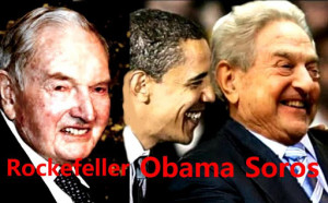 Rockefeller, Obama, Soros